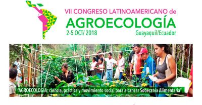 El VII Congreso Latinoamericano de Agroecología en Ecuador reunió a más de 800 personas de toda América Latina e investigadores de Europa, Canadá y Estados Unidos.
