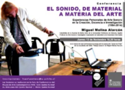 "El Sonido, de Material a Materia del Arte", se titula la conferencia pública que este jueves 13 de noviembre a las 18:30 hrs. dictará en el Mac Quinta Normal.