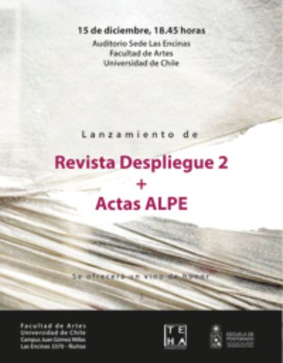 Revista Despliegue N°2 y el libro "Actas ALPE: América Latina Pensamiento Estético Interdisciplinario" serán presentadas el lunes 15 de diciembre en el Auditorio de la Sede las Encinas a las 18:45 hrs