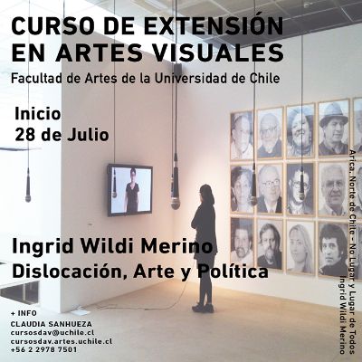 La artista visual Ingird Wildi Merino encabeza el curso "Dislocaciones, Arte y Política".