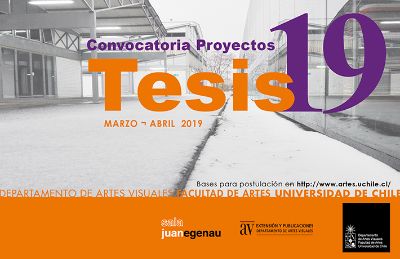Convocatoria Ciclo de Exposiciones "Tesis 2019" (solo para estudiantes del Departamento de Artes Visuales de la Universidad de Chile)