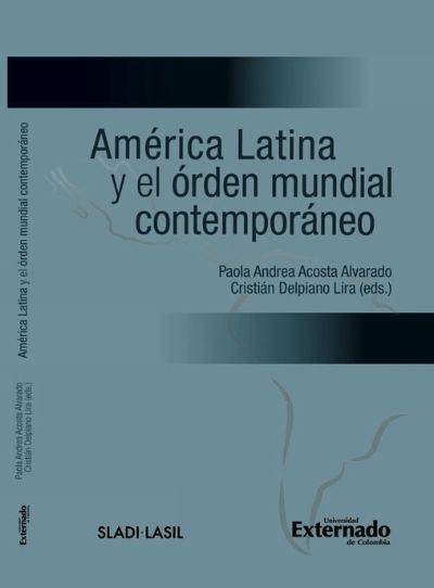 El texto fue editado por la Universidad Externado de Colombia y la Sociedad Latinoamericana de Derecho Internacional (SLADI).