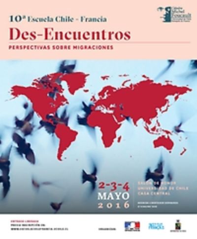 Escuela Chile Francia: Des-encuentros:perspectivas sobre migraciones