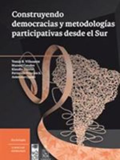 Construyendo democracias y metodologías participativas desde el sur.