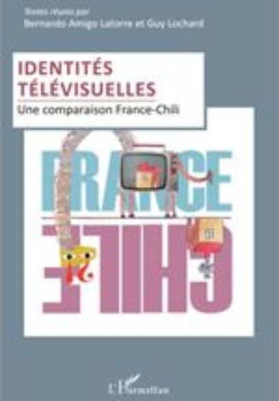 Identités Télévisuelles. Une comparaison France-Chili.