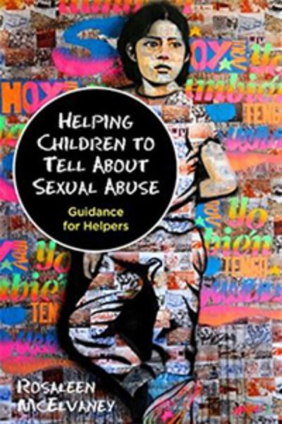 "Helping Children to Tell About Sexual Abuse" escrito por Rosaleen McElvaney, ofrece orientación sobre cómo los profesionales pueden identificar posibles casos de abuso sexual infantil.
