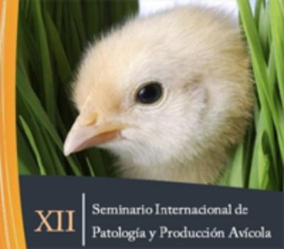 XII Seminario Internacional de Patología y Producción Avícola