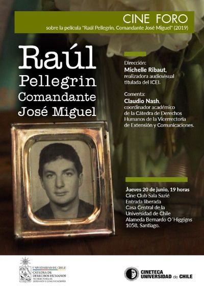 Documental "Raúl Pellegrin Comandante José Miguel". 