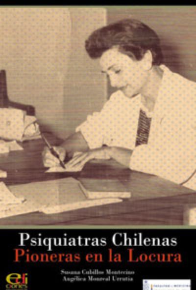 Psiquiatras chilenas pioneras en la locura