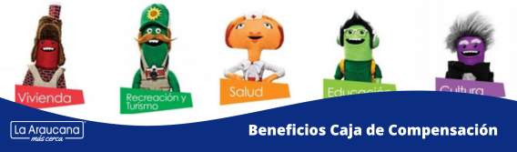 Foto con 5 muñecos de diferentes colores que funcionan como mascotas de La Araucana, incluye el título "Beneficios Caja de Compensación"