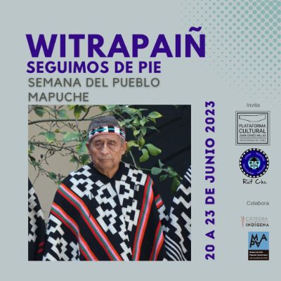 La Semana del Pueblo Mapuche “Witrapaiñ: Seguimos de pie” será la primera de cuatro semanas temáticas que se realizarán durante el 2023.