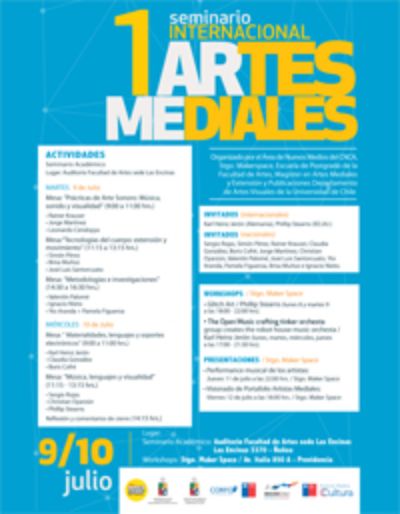 Este 9 y 10 de julio se desarrollará el Seminario Internacional de Artes Mediales. En paralelo se realizarán workshops, performance musical de los artistas y presentación de portafolios.
