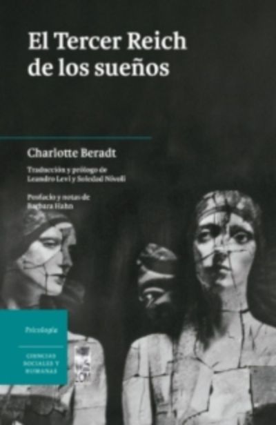 "El Tercer Reich de los sueños", de Charlotte Beradt, traducción de Leandro Levi y Soledad Nívoli, LOM ediciones