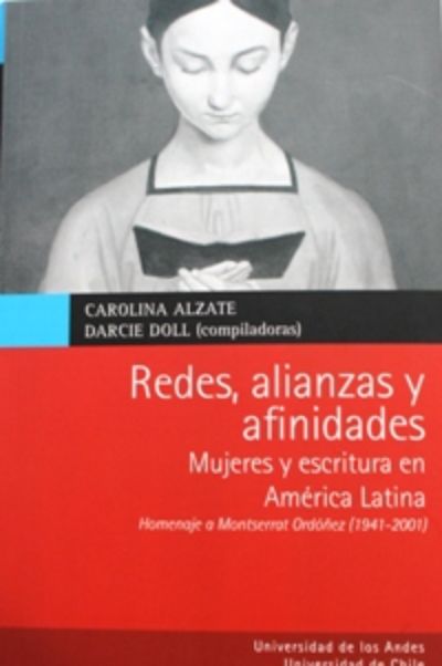 Redes, alianzas y afinidades. Mujeres y escritura en América Latina. 