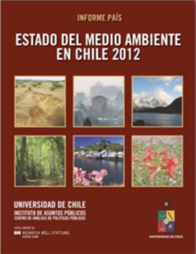 Informe País: Estado de Medio Ambiente en Chile 2012