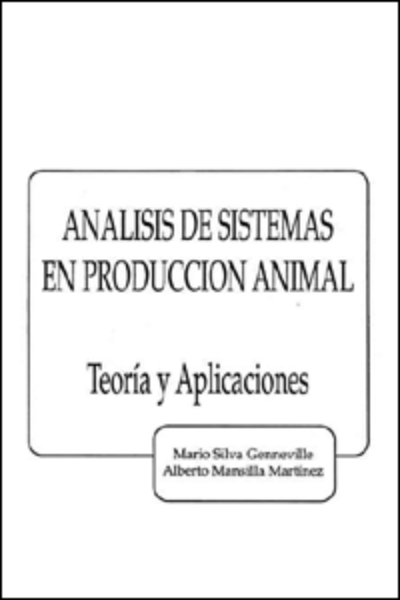 Análisis de Sistemas en Producción Animal: Teoría y Aplicaciones -  Universidad de Chile