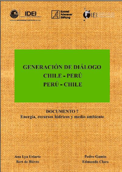  Generación de Diálogo Chile-Perú / Perú-Chile: Energía, Recursos Hídricos y Medio Ambiente