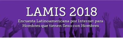 Encuesta Latinoamericana por Internet para Hombres que tienen Sexo con Hombres (HSH).