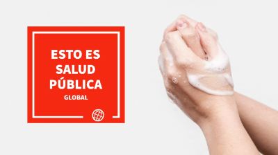 Equipo Proyecto ¿Effective handwashing and its determinants: advocacy for a neglected essential strategy, even in XXI century!¿, Esto es Salud Pública - TIPH Global 2021