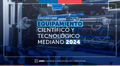 XIII Concurso De Equipamiento Científico Y Tecnológico Mediano FONDEQUIP 2024