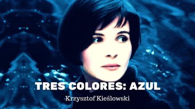 "Azul" (Krzysztof Kie&#347;lowski, 1993, 98 min.)
