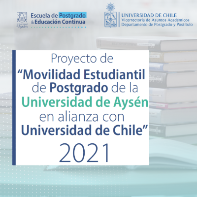 Piloto Movilidad Postgrado Universidad de Aysén y Universidad de Chile