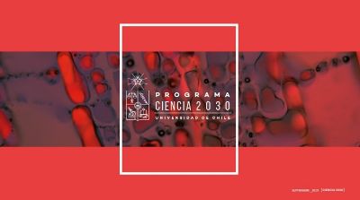 El Proyecto Ciencia 2030 impulsado por CORFO se enmarca en la misión de la U. de Chile para acercar el conocimiento académico a la ciudadanía, mediante tecnologías que impacten su calidad de vida.