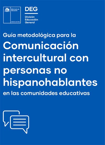 La Guía entrega recomendaciones a escuelas públicas de todo el país sobre la inclusión de estudiantes no hispanohablantes mediante herramientas derivadas de la lingüística aplicada.