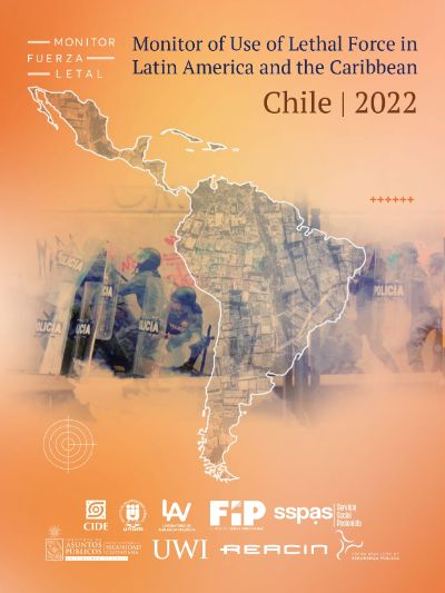El capítulo de Chile del Monitor del Uso de la Fuerza Letal 2022 da cuenta de un total de 39 civiles muertos por uso de la fuerza letal por parte de agentes de seguridad durante 2018 y 2019.