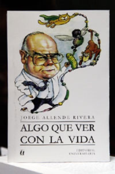 La autobiografía del Dr. Allende fue publicada por Editorial Universitaria.