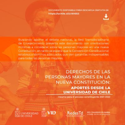 Documento "Derechos de las personas mayores en la nueva constitución: aportes desde la Universidad de Chile"
