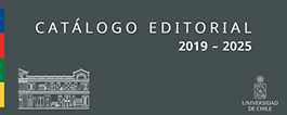 Catálogo editorial 2019-2025 Universidad de Chile Catálogo editorial 2019-2025 Universidad de Chile